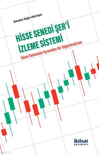 Hisse Senedi Şer i İzleme Sistemi İslam Ekonomisi Açısından Bir Değerlendirme