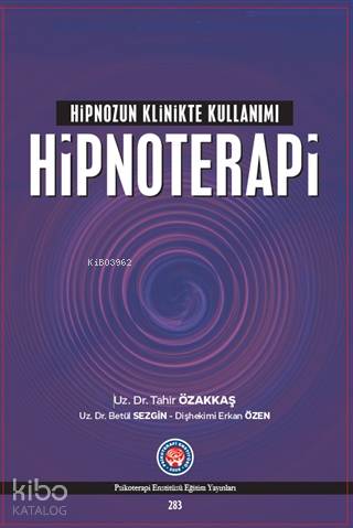 Hipnozun Klinikte Kullanımı Hipnoterapi