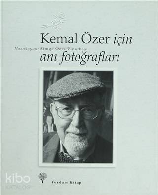 KEMAL ÖZER İÇİN ANI FOTOĞRAFLARI