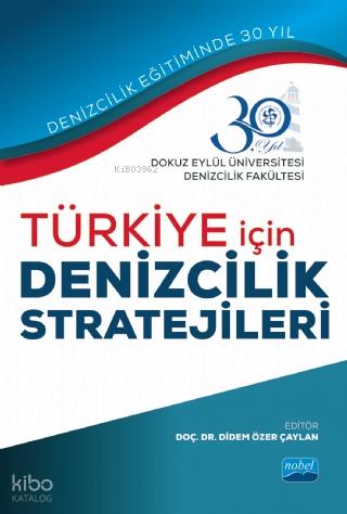 Türkiye İçin Denizcilik Stratejileri