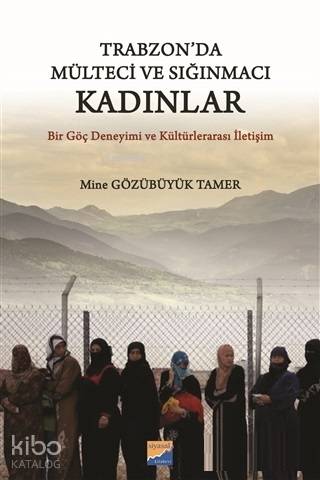 Trabzon da Mülteci ve Sığınmacı Kadınlar