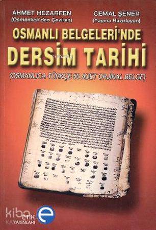 Osmanlı Belgeleri nde Dersim Tarihi