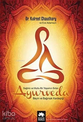 Ayurveda Sağlık ve Mutlu Yaşamın Sırları