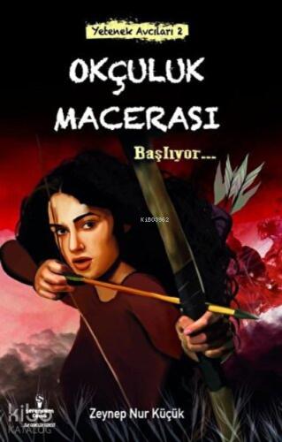 Okçuluk Macerası Başlıyor