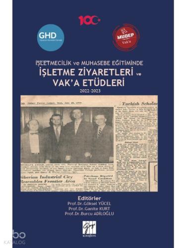 İŞLETMECİLİK ve MUHASEBE EĞİTİMİNDE İŞLETME ZİYARETLERİ ve VAK A ETÜDLERİ 2022 2023 Editörler Prof Dr GÖKSEL YÜCEL Prof Dr Burcu ADİLOĞLU Prof Dr Ganite KURT