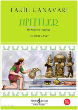 Tarih Canavarı Hititler