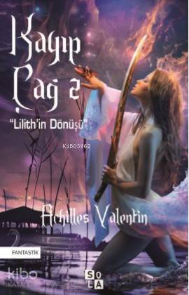 Kayıp Çağ 2 Lilith in Dönüşü