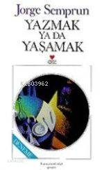 Yazmak ya da Yaşamak