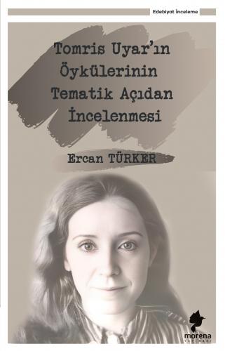 Tomris Uyar ın Öykülerinin Tematik Açıdan İncelenmesi