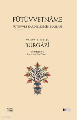 Fütüvvetname Fütüvvet Kardeşliğinin Esasları