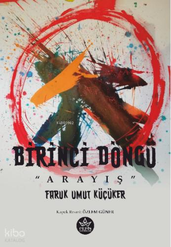 Birinci Döngü Arayış