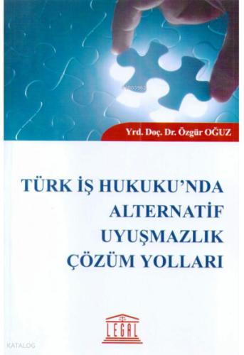 Türk İş Hukukunda Dava Şartı Olarak Arabuluculuk
