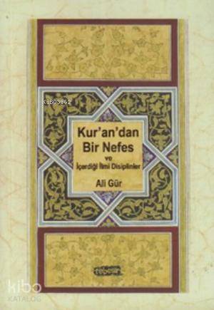 Kur an dan Bir Nefes ve İçerdiği İlmi Disiplinler