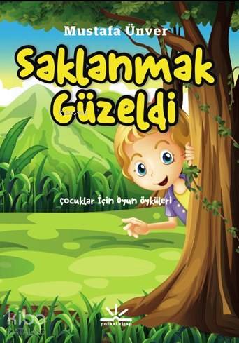 Saklanmak Güzeldi