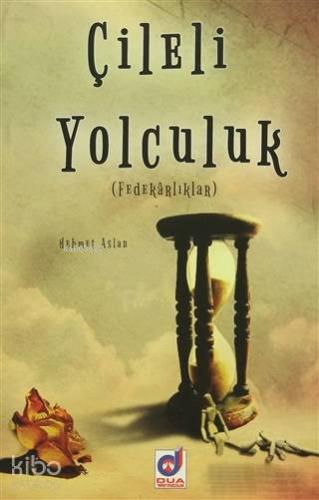 Çileli Yolculuk