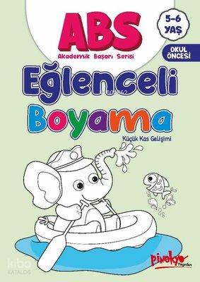 ABS 5 6 Yaş Eğlenceli Boyama