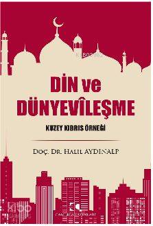 Din ve Dünyevileşme Kuzey Kıbrıs Örneği