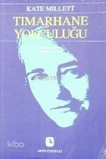 Tımarhane Yolculuğu
