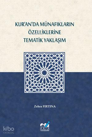 Kur an da Münafıkların Özelliklerine Tematik Yaklaşım