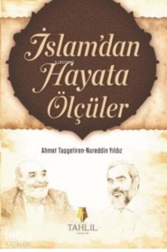 İslam dan Hayata Ölçüler