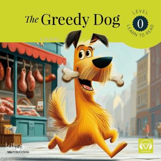 The Greedy Dog Starter İngilizce Hikaye