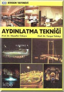 Aydınlatma Tekniği Prof Dr Muzaffer Özkaya Prof Dr Turgut Tüfekçi