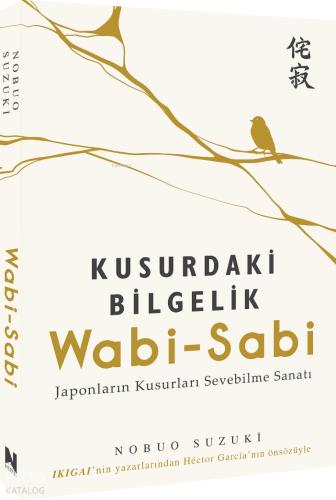Wabi Sabi Kusurdaki Bilgelik