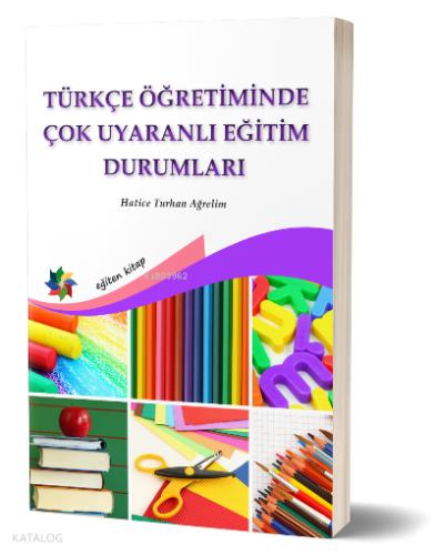 Türkçe Öğretiminde Çok Uyaranlı Eğitim Durumları