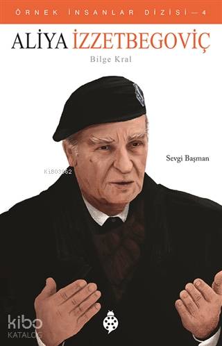 Aliya İzzetbegoviç Bilge Kral