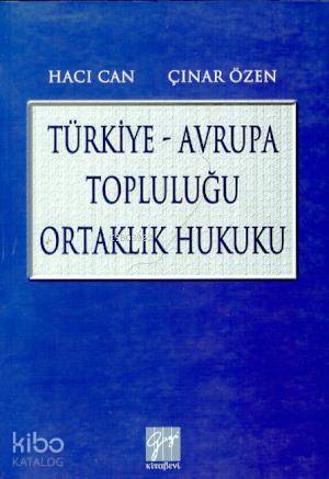 Türkiye Avrupa Topluluğu Ortaklık Hukuku Hacı Can Çınar Özen