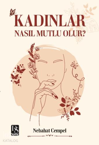 Kadınlar Nasıl Mutlu Olur