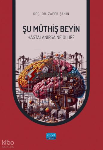 Şu Müthiş Beyin Hastalanırsa Neler Olur