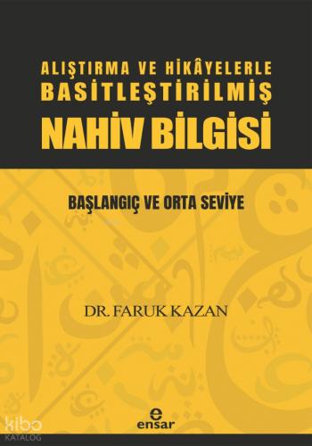 Alıştırma ve Hikayelerle Basitleştirilmiş Nahiv Bilgisi Başlangıç ve Orta Seviye