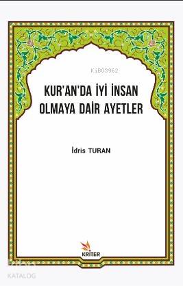 Kur an da İyi İnsan Olmaya Dair Ayetler