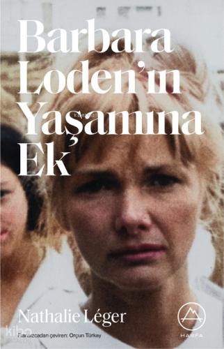 Barbara Loden ın Yaşamına Ek
