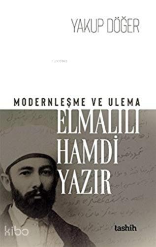 Modernleşme ve Ulema Manastırlı İsmail Hakkı