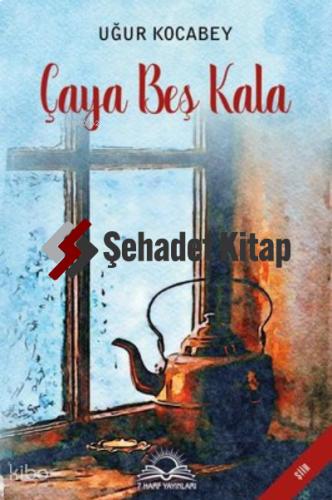 Çaya Beş Kala