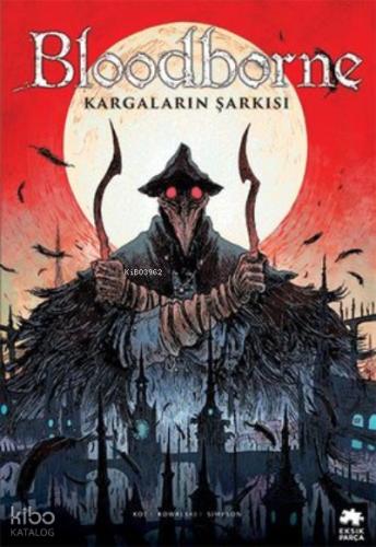 Bloodborne 3 Kargaların Şarkısı