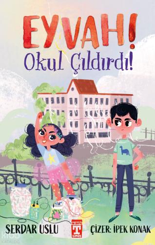 Eyvah Okul Çıldırdı