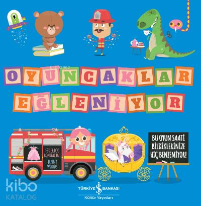 Oyuncaklar Eğleniyor
