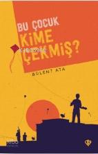 Bu Çocuk Kime Çekmiş