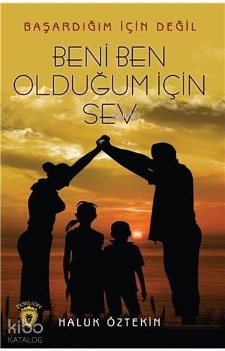 Beni Ben Olduğum İçin Sev