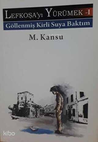 Lefkoşayı Yürümek I