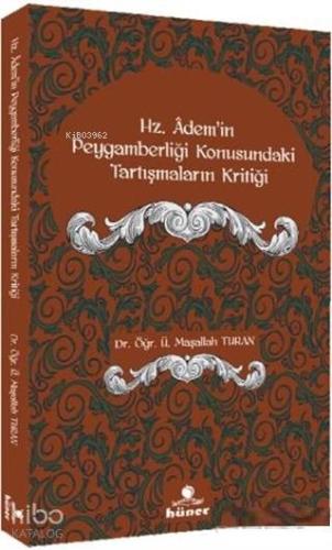 Hz Ademi in Peygamberliği Konusundaki Tartışmaların Kritiği
