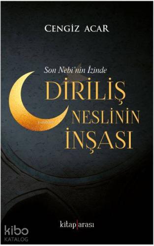 Diriliş Neslinin İnşası
