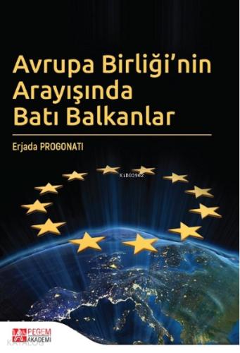 Avrupa Birliği nin Arayışında Batı Balkanlar