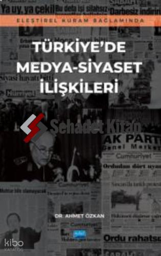 Eleştirel Kuram Bağlamında Türkiye de Medya Siyaset İlişkileri Ahmet Özkan 10 İndirim