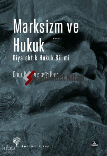 MARKSİZM VE HUKUK Diyalektik Hukuk Bilimi
