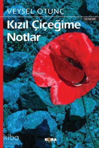 Kızıl Çiçeğime Notlar