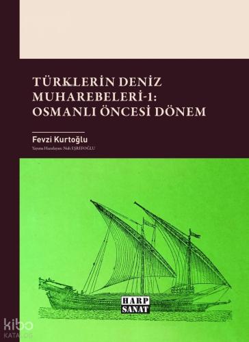Türklerin Deniz Muharebeleri 1 Osmanlı Öncesi Dönem